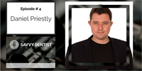 The Savvy Dentist #4: How to Become a Key Person of Influence with Daniel Priestley