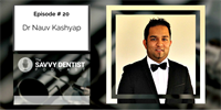 The Savvy Dentist #20:The Stages of Practice Growth Part 1 with Nauv Kashyap