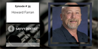 The Savvy Dentist #35: Uncomplicate Business with Howard Farran