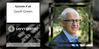 The Savvy Dentist #46: Building A Profitable and Scalable Business Through Exit Planning with Geoff Green