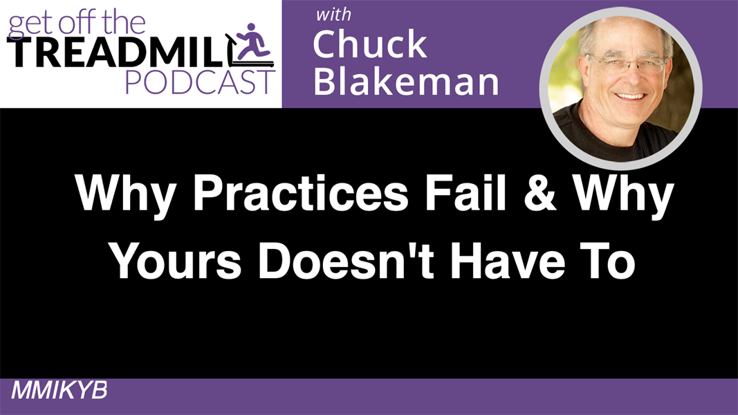 Why Practices Fail and Why Yours Doesn't Have To