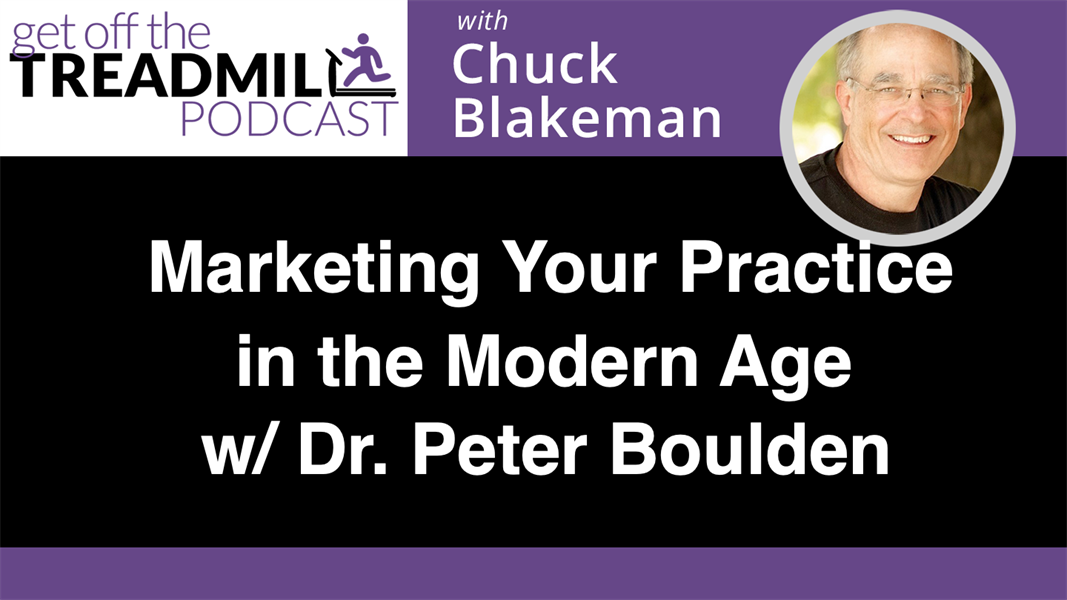 Marketing Your Practice in the Modern Age with Dr. Peter Boulden