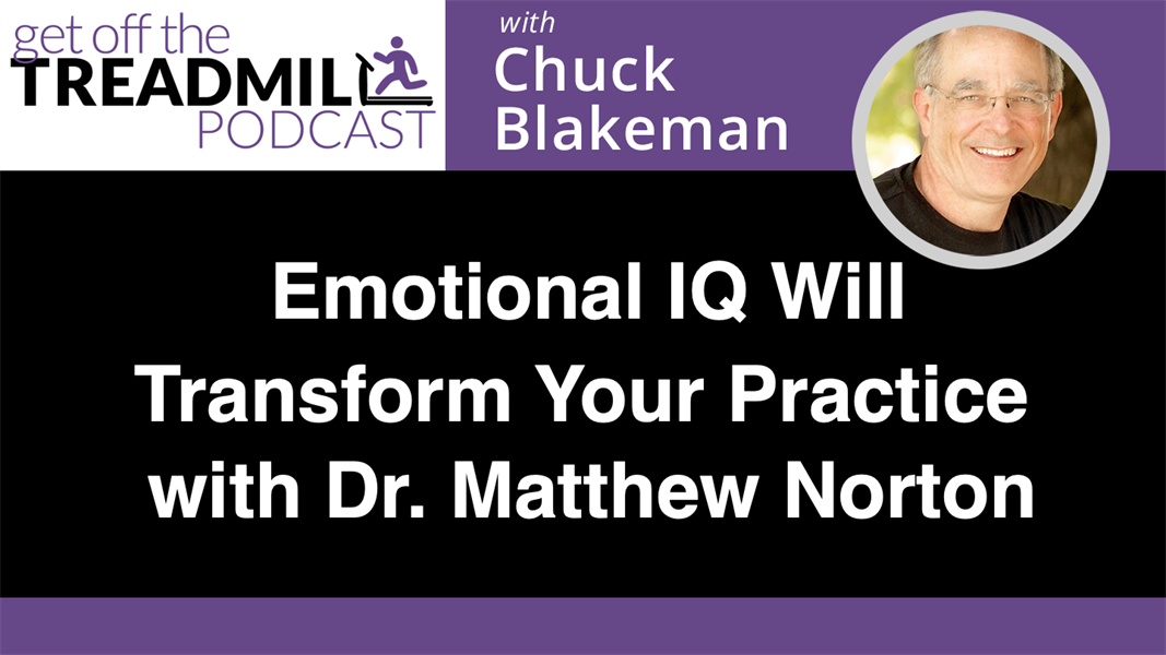 Emotional IQ Will Transform Your Practice with Dr. Matthew Norton