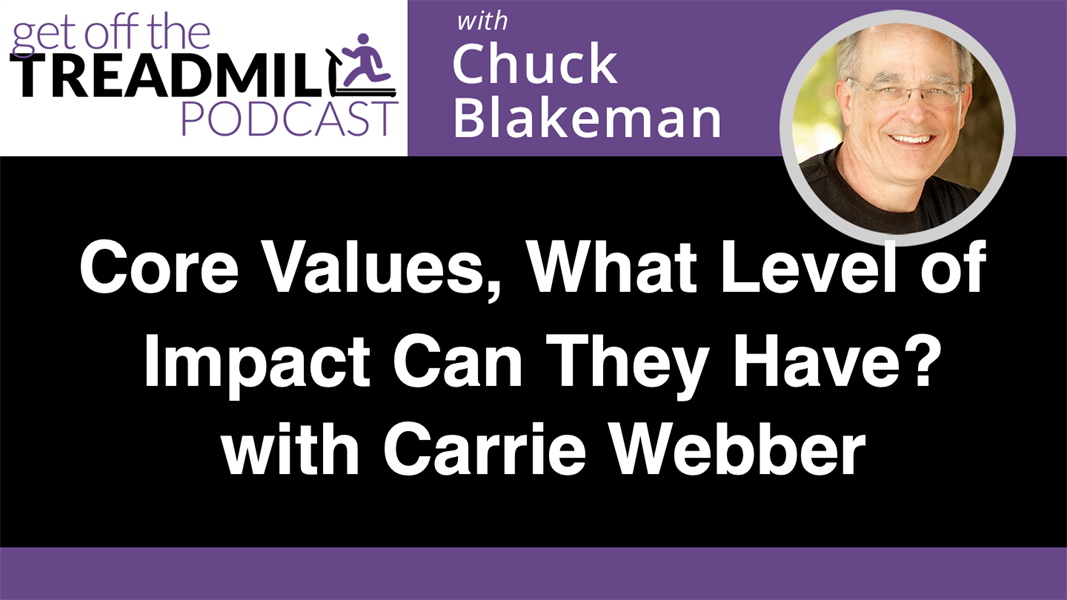 Core Values, What Level of Impact Can They Have? With Carrie Webber
