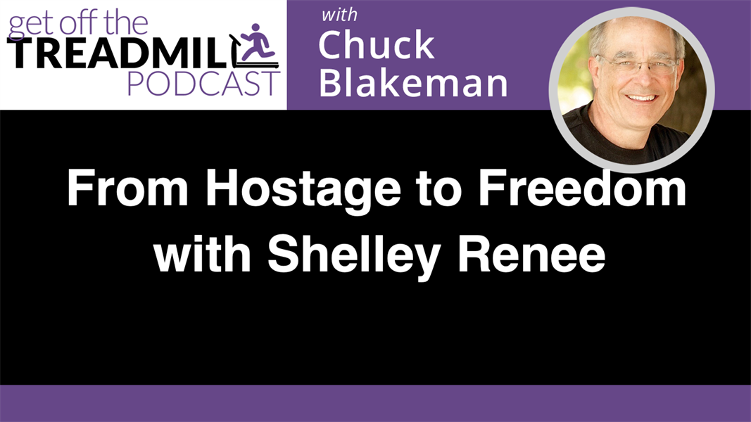 From Hostage to Freedom with Shelley Renee