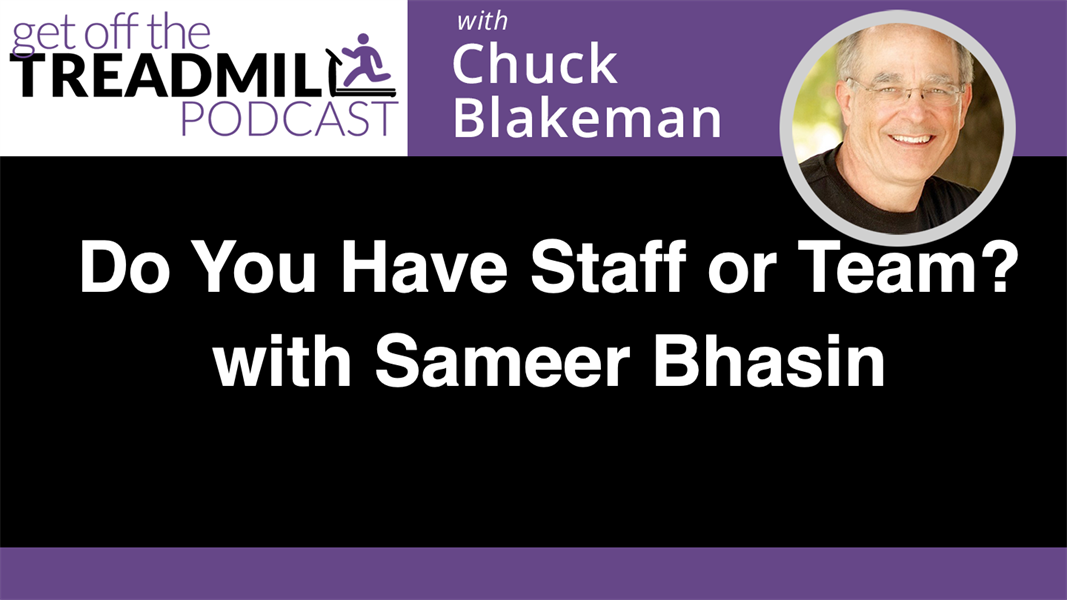 Do You Have Staff or Team? With Sameer Bhasin