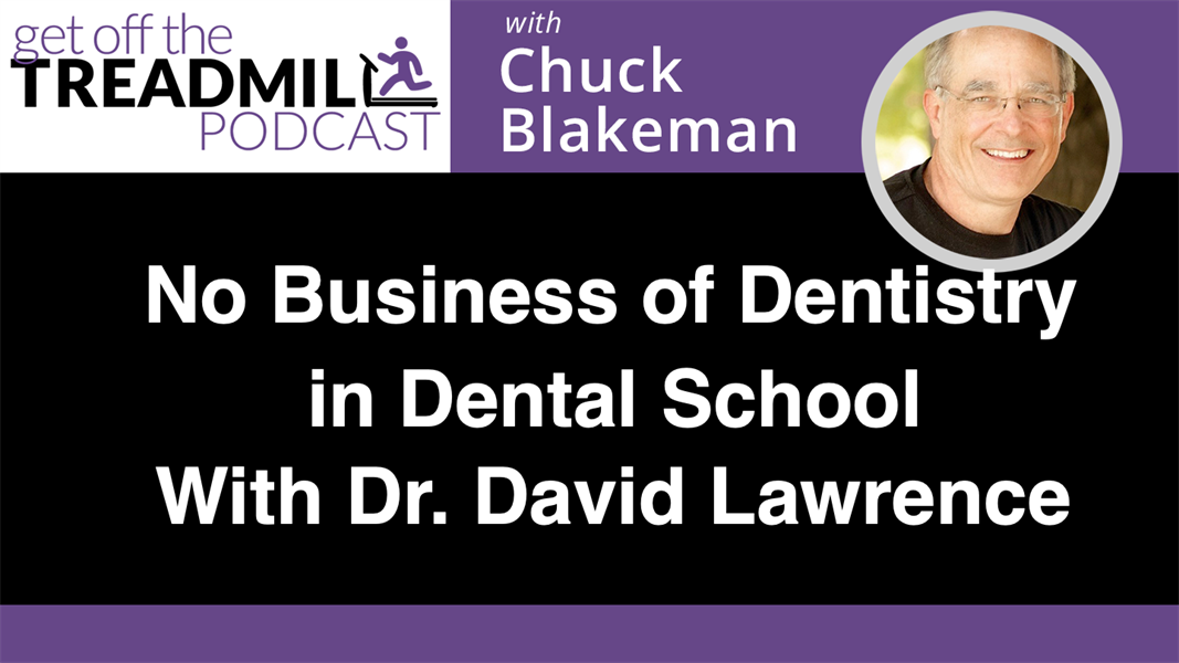 No Business of Dentistry in Dental School with Dr. David Lawrence