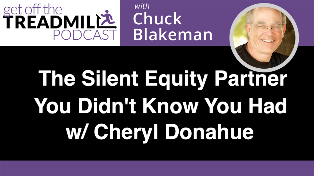 The Silent Equity Partner You Didn’t Know You Had w/ Cheryl Donahue