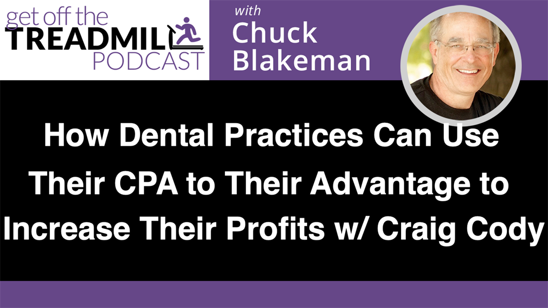 How Dental Practices Can Use Their CPA to Their Advantage to Increase Their Profits w/ Craig Cody