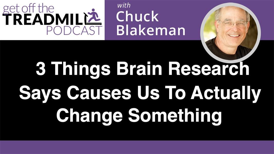 3 Things Brain Research Says Causes Up To Actually Change Something
