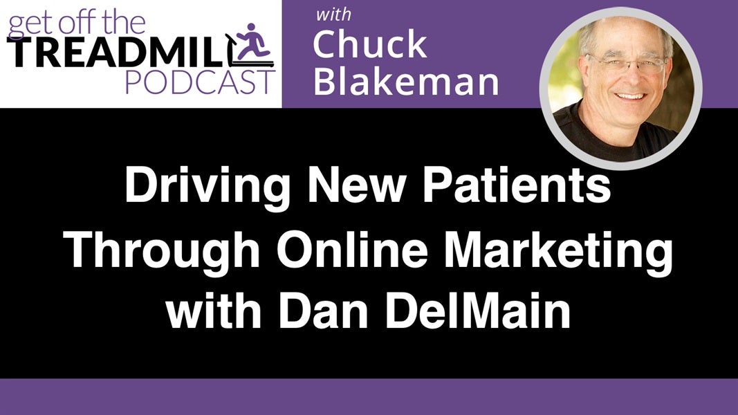 Driving New Patients Through Online Marketing with Dan DelMain