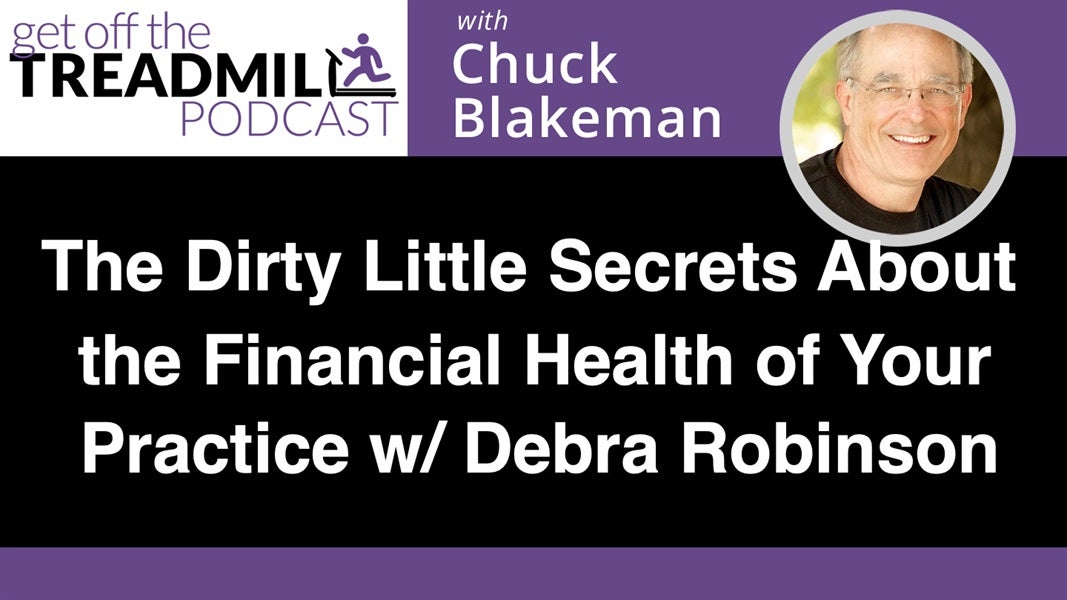 The Dirty Little Secrets about the Financial Health of Your Practice with Debra Robinson