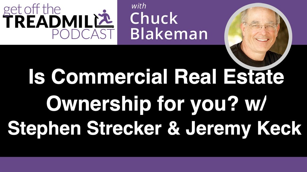 Is Commercial Real Estate Ownership for you? with Stephen Strecker and Jeremy Keck