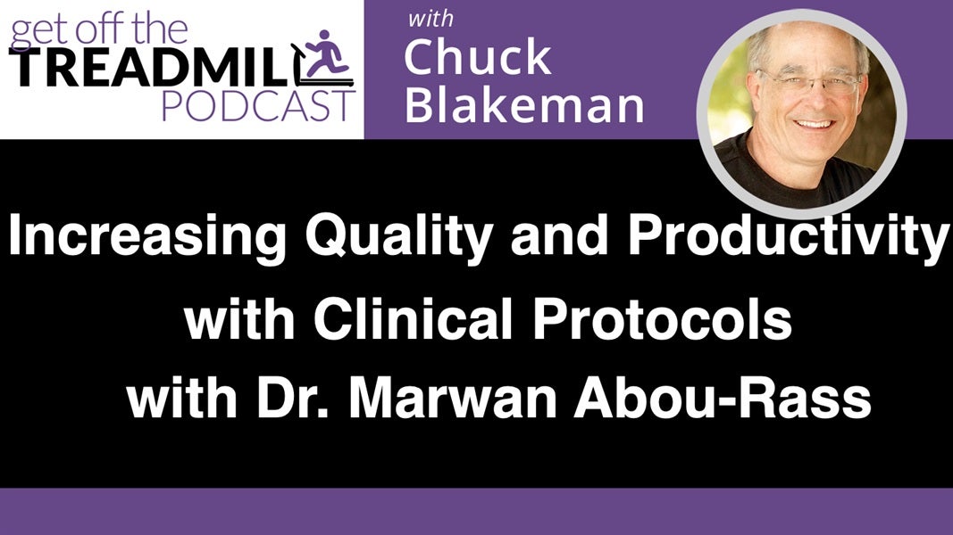 How Large Dental Practices Can Increase the Quality and Productivity of Patient Care Services Through the Introduction and Use of Clinical Protocols with Dr. Marwan Abou-Rass