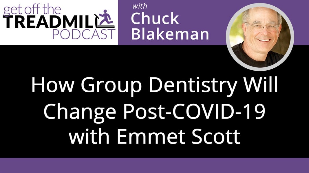 How Group Dentistry Will Change Post-COVID-19 with Emmet Scott