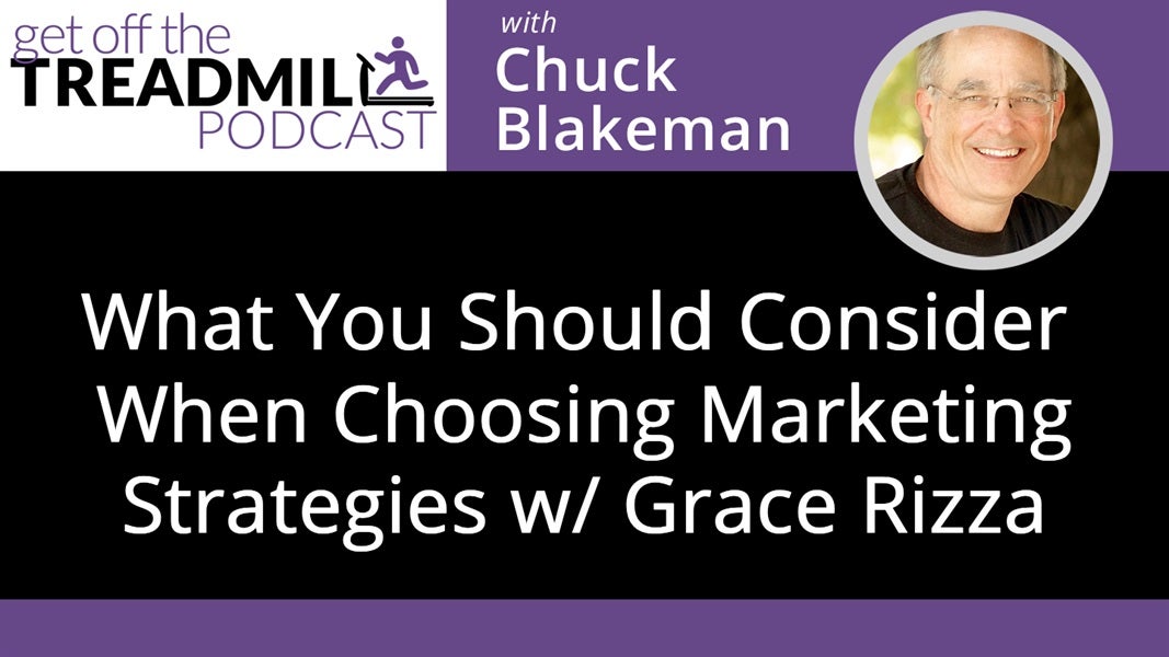 What You Should Consider When Choosing Marketing Strategies with Grace Rizza