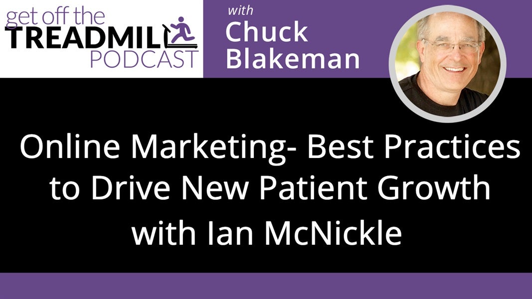 Online Marketing- Best Practices to Drive New Patient Growth with Ian McNickle