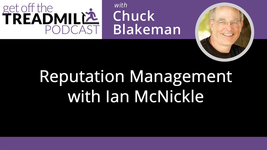 Reputation Management- Generating Effective Online Reviews and Managing Bad Reviews with Ian McNickle