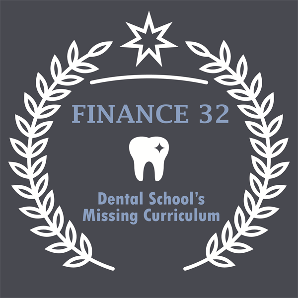 Finance32: Dental School’s Missing Curriculum