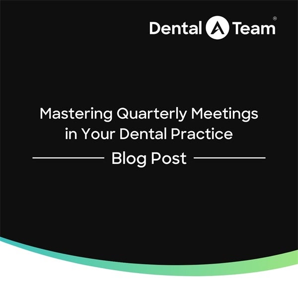 Mastering Quarterly Meetings in Your Dental Practice