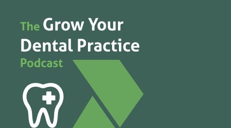 The Grow Your Dental Practice Podcast