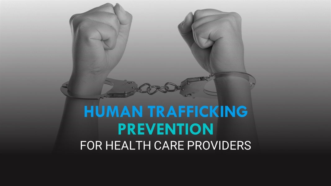 Press Release – Human Trafficking Prevention Training for Healthcare Professionals 