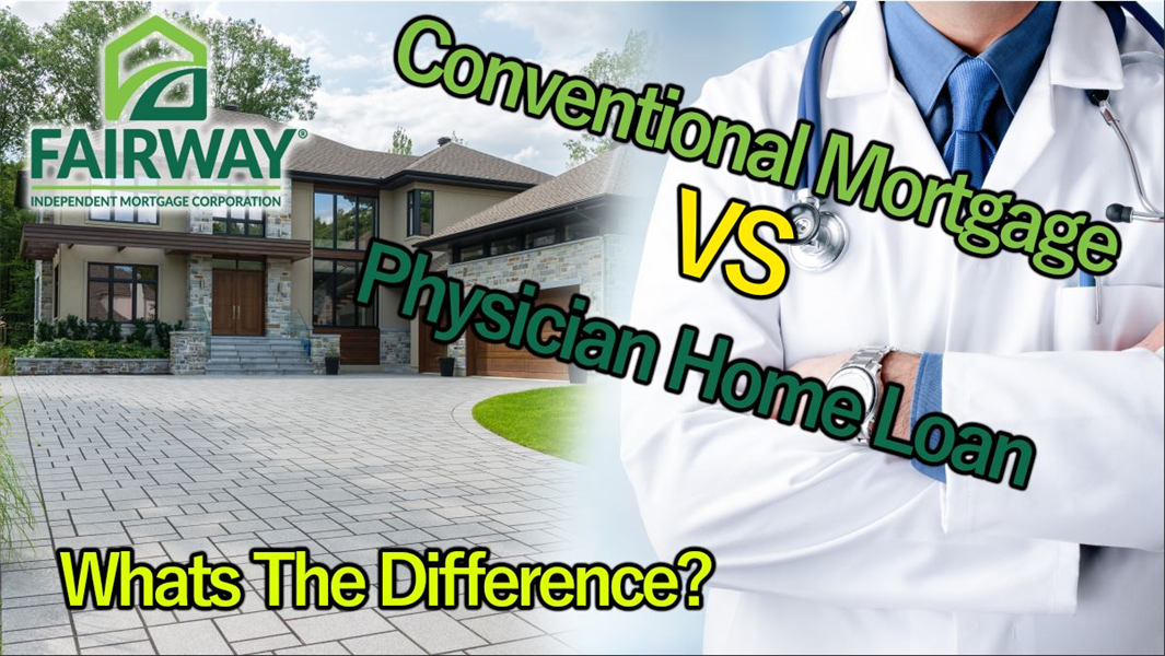 Conventional Mortgage VS Physician Home Loan