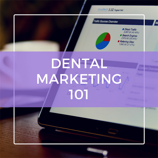 Dental Marketing 101