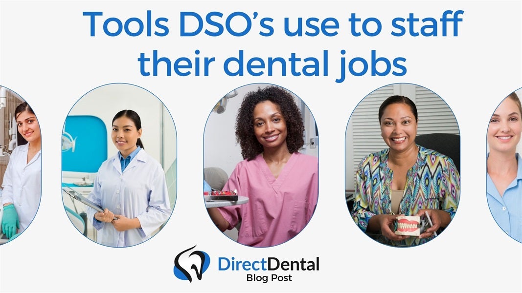 7 tools DSOs use to Staff their Dental Jobs