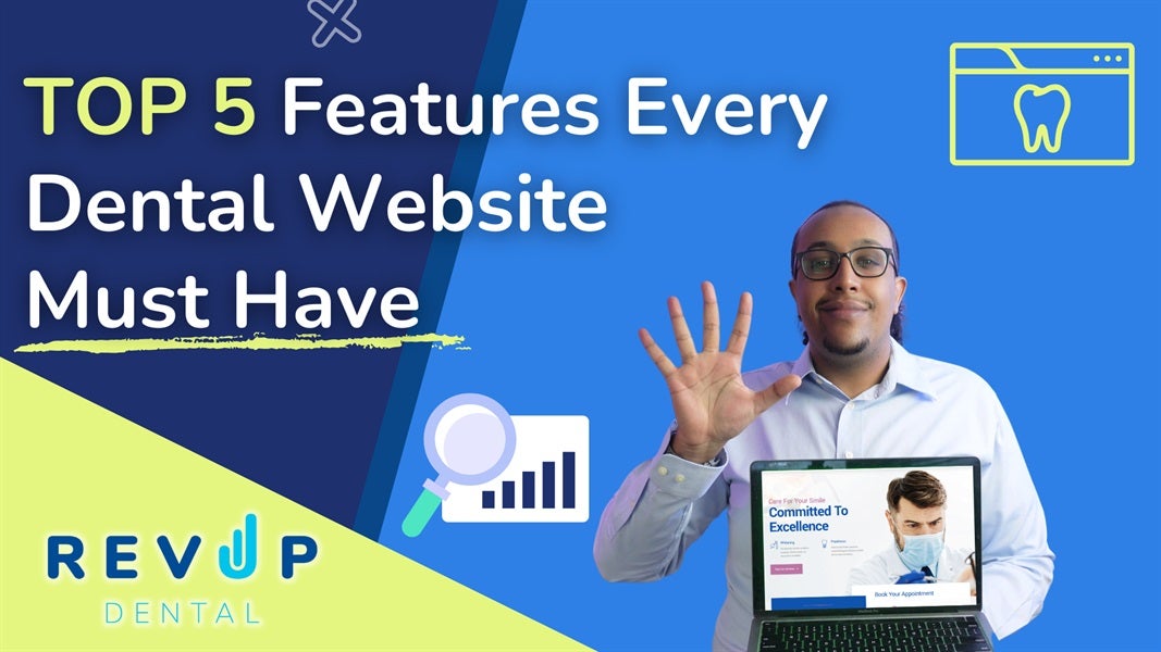Top 5 Features Every Dental Website Must Have