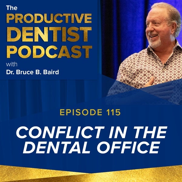 Episode 115 - Conflict in the Dental Office