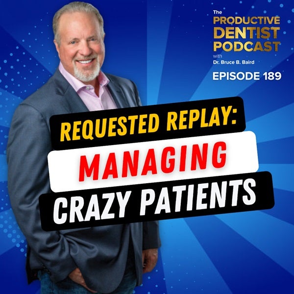 Episode 189 - Requested Replay: Managing Crazy Patients