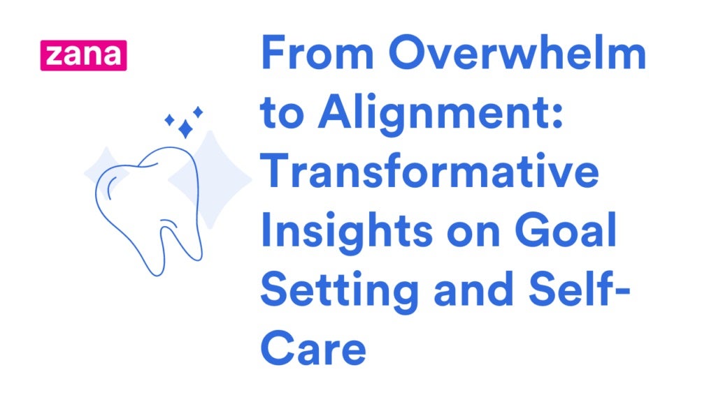From Overwhelm to Alignment: Transformative Insights on Goal Setting and Self-Care