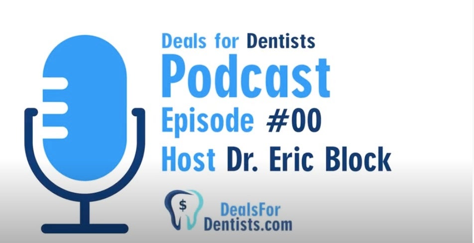Introducing the Deals for Dentists Podcast