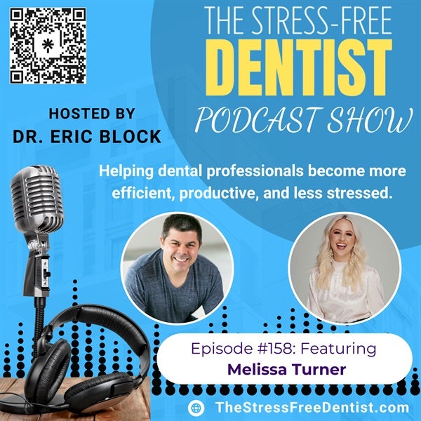  Melissa Turner Episode #158: Transforming the Future of Dentistry