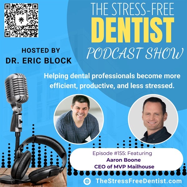  Aaron Boone CEO of MVP Mailhouse Episode #155: Direct Mail in Dentistry Is Back