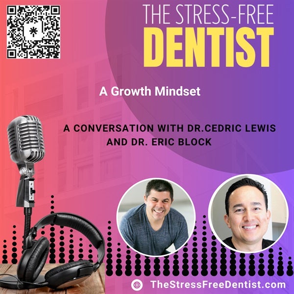 A Growth Mindset: A conversation with Dr. Cedric Lewis and Eric Block