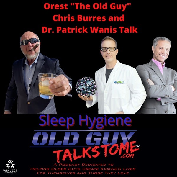 67. Old Guy Talks Sleep Hygiene - More Than a Shower Before Bed