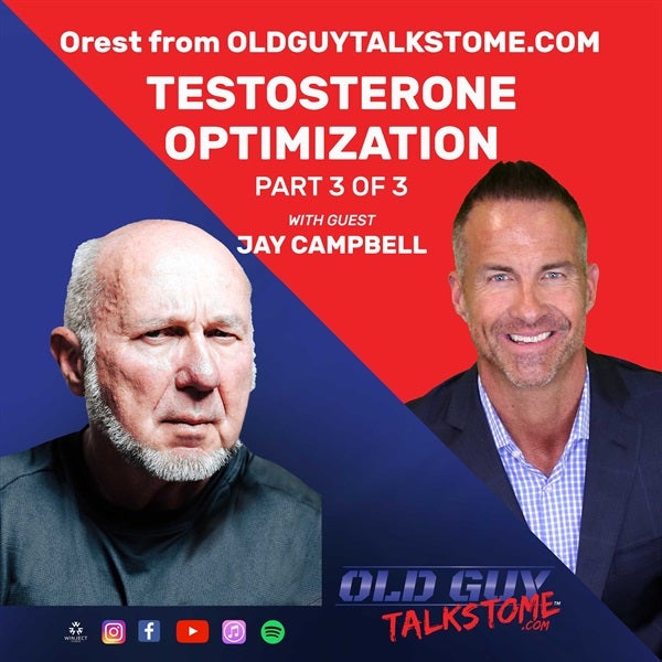 101. Testosterone Optimization Part 3 of 3, Jay Campbell