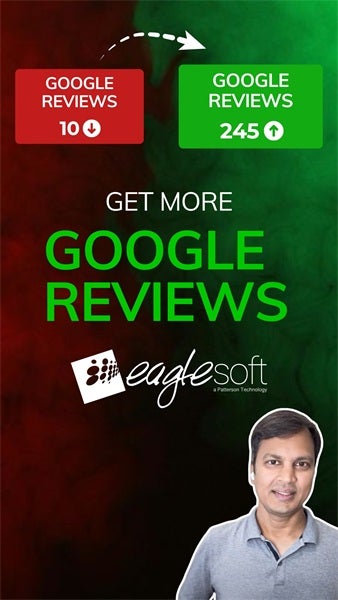 Eaglesoft: Get More Google Reviews for Your Dental Office 