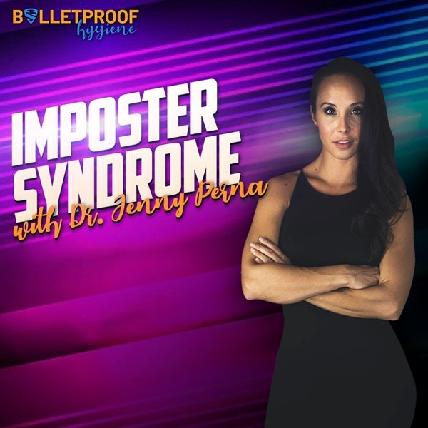 Imposter Syndrome with Dr. Jenny Perna