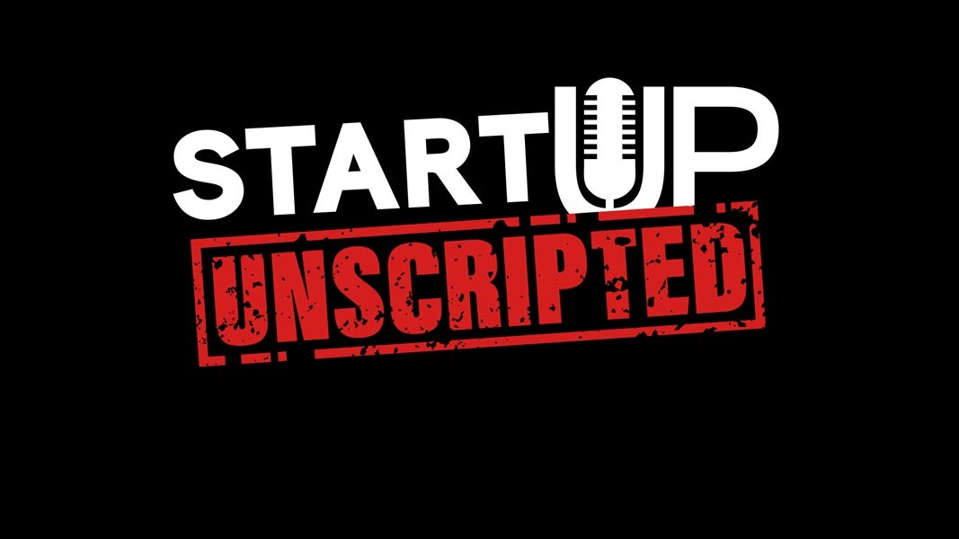 Welcome to Start Up Unscripted
