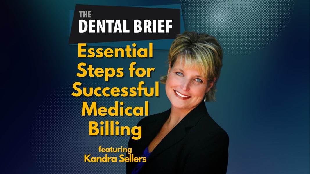 Essential Steps for Successful Medical Billing | Kandra Sellers | The Dental Brief #223