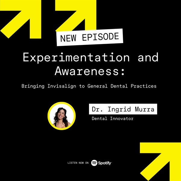 Experimentation and Awareness: Bringing Invisalign to General Dental Practices