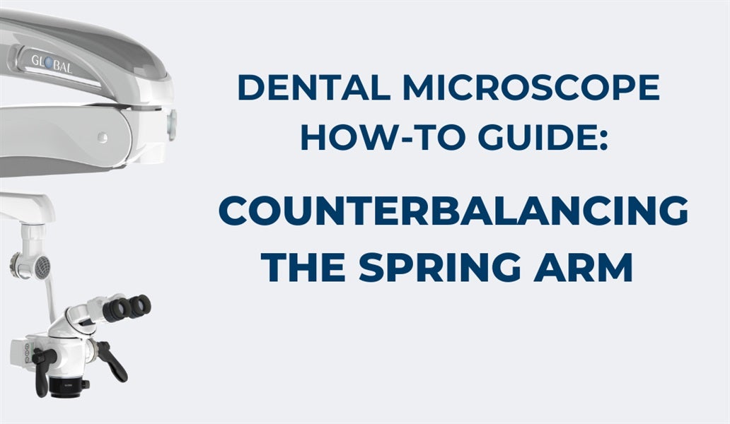 Dental Microscope How-to Guide: Counterbalancing Your Dental Microscope