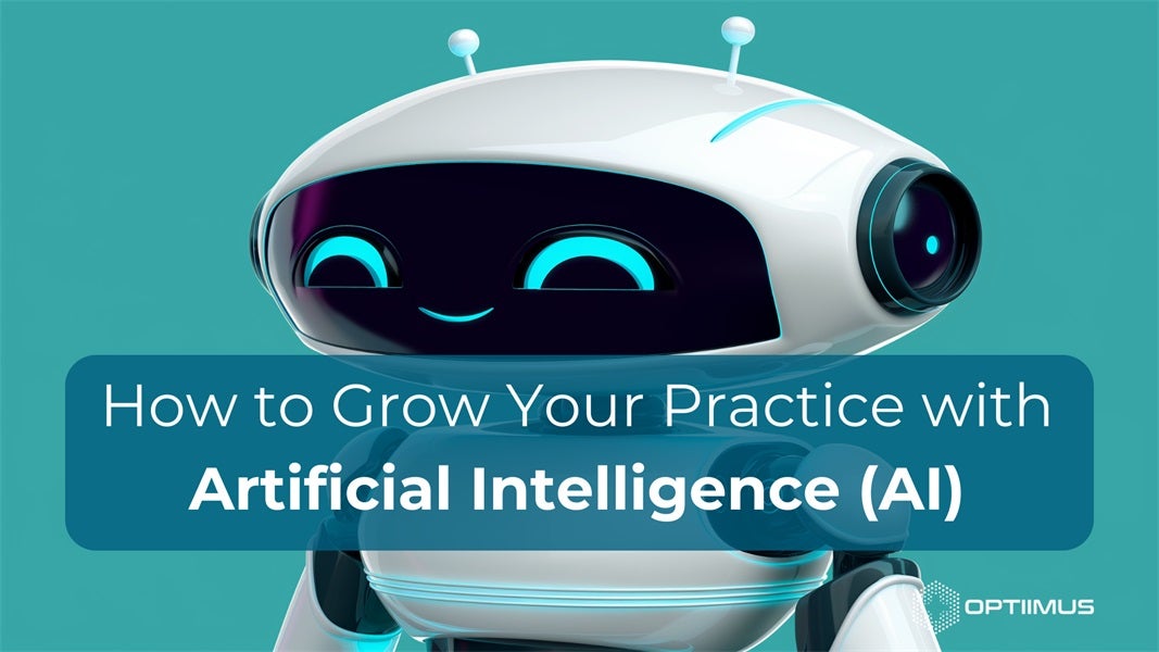 How to Grow Your Practice with Artificial Intelligence (AI)