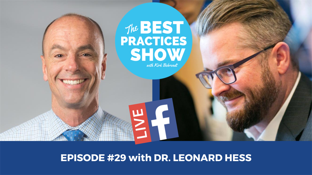 Episode #29 - Letting Your Dental Practice Be the Source of Your "Happiness," Not Your "Happy Mess" with Dr. Leonard A. Hess