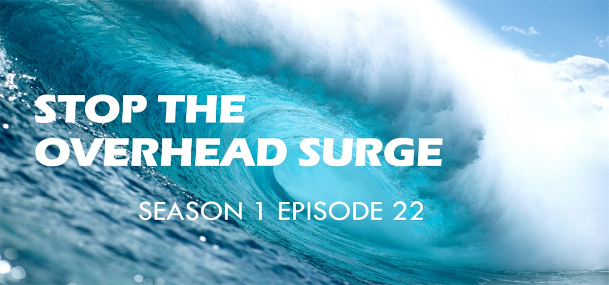 Stop the Overhead Surge - Season 1 Episode 22
