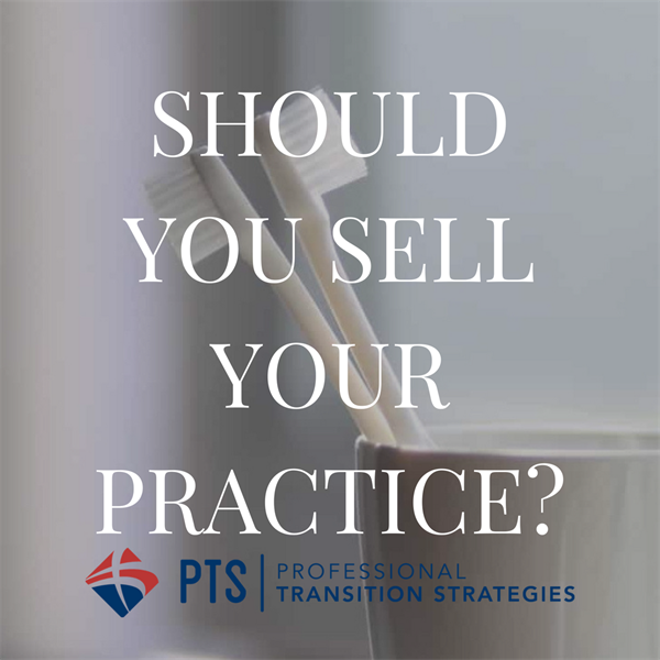 Should I Sell My Dental Practice: 5 Questions To Ask