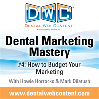 Dental Marketing Mastery #4: How to Budget Your Marketing